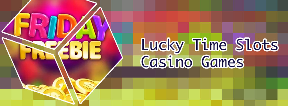 Free coins lucky time slots